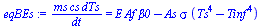 `/`(`*`(ms, `*`(cs, `*`(dTs))), `*`(dt)) = `+`(`*`(E, `*`(Af, `*`(beta0))), `-`(`*`(As, `*`(sigma, `*`(`+`(`*`(`^`(Ts, 4)), `-`(`*`(`^`(Tinf, 4)))))))))