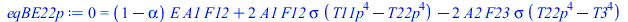 0 = `+`(`*`(`+`(1, `-`(alpha)), `*`(E, `*`(A1, `*`(F12)))), `*`(2, `*`(A1, `*`(F12, `*`(sigma, `*`(`+`(`*`(`^`(T11p, 4)), `-`(`*`(`^`(T22p, 4))))))))), `-`(`*`(2, `*`(A2, `*`(F23, `*`(sigma, `*`(`+`(`...