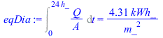 Int(`/`(`*`(Q), `*`(A)), t = 0 .. `+`(`*`(24, `*`(h_)))) = `+`(`/`(`*`(4.310103651, `*`(kWh_)), `*`(`^`(m_, 2))))