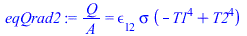 `/`(`*`(Q), `*`(A)) = `*`(epsilon[12], `*`(sigma, `*`(`+`(`-`(`*`(`^`(T1, 4))), `*`(`^`(T2, 4))))))