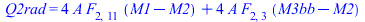 Q2rad = `+`(`*`(4, `*`(A, `*`(F[2, 11], `*`(`+`(M1, `-`(M2)))))), `*`(4, `*`(A, `*`(F[2, 3], `*`(`+`(M3bb, `-`(M2)))))))