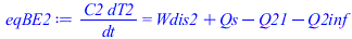 `/`(`*`(C2, `*`(dT2)), `*`(dt)) = `+`(Wdis2, Qs, `-`(Q21), `-`(Q2inf))