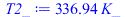 `+`(`*`(336.9403022, `*`(K_)))