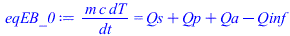 `/`(`*`(m, `*`(c, `*`(dT))), `*`(dt)) = `+`(Qs, Qp, Qa, `-`(Qinf))
