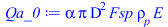 `*`(alpha, `*`(Pi, `*`(`^`(D, 2), `*`(Fsp, `*`(rho[p], `*`(E))))))