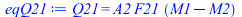 Q21 = `*`(A2, `*`(F21, `*`(`+`(M1, `-`(M2)))))