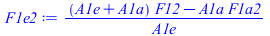 `/`(`*`(`+`(`*`(`+`(A1e, A1a), `*`(F12)), `-`(`*`(A1a, `*`(F1a2))))), `*`(A1e))
