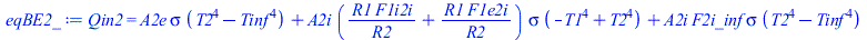 Qin2 = `+`(`*`(A2e, `*`(sigma, `*`(`+`(`*`(`^`(T2, 4)), `-`(`*`(`^`(Tinf, 4))))))), `*`(A2i, `*`(`+`(`/`(`*`(R1, `*`(F1i2i)), `*`(R2)), `/`(`*`(R1, `*`(F1e2i)), `*`(R2))), `*`(sigma, `*`(`+`(`-`(`*`(`...