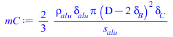 `+`(`/`(`*`(`/`(2, 3), `*`(rho[alu], `*`(delta[alu], `*`(Pi, `*`(`^`(`+`(D, `-`(`*`(2, `*`(delta[B])))), 2), `*`(delta[C])))))), `*`(s[alu])))