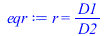 r = `/`(`*`(D1), `*`(D2))
