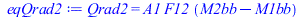 Qrad2 = `*`(A1, `*`(F12, `*`(`+`(M2bb, `-`(M1bb)))))