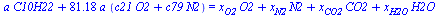 `+`(`*`(a, `*`(C10H22)), `*`(81.18, `*`(a, `*`(`+`(`*`(c21, `*`(O2)), `*`(c79, `*`(N2))))))) = `+`(`*`(x[O2], `*`(O2)), `*`(x[N2], `*`(N2)), `*`(x[CO2], `*`(CO2)), `*`(x[H2O], `*`(H2O)))