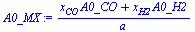 `/`(`*`(`+`(`*`(x[CO], `*`(A0_CO)), `*`(x[H2], `*`(A0_H2)))), `*`(a))