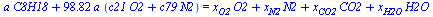 `+`(`*`(a, `*`(C8H18)), `*`(98.82, `*`(a, `*`(`+`(`*`(c21, `*`(O2)), `*`(c79, `*`(N2))))))) = `+`(`*`(x[O2], `*`(O2)), `*`(x[N2], `*`(N2)), `*`(x[CO2], `*`(CO2)), `*`(x[H2O], `*`(H2O)))