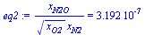 `/`(`*`(x[N2O]), `*`(`^`(x[O2], `/`(1, 2)), `*`(x[N2]))) = 0.3192e-6