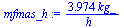 `+`(`/`(`*`(3.974, `*`(kg_)), `*`(h_)))
