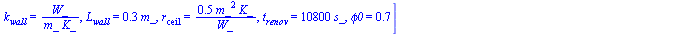 [L1 = `+`(`*`(30, `*`(m_))), L2 = `+`(`*`(30, `*`(m_))), L3 = `+`(`*`(5, `*`(m_))), u = 9, v = 18, w = 0, o = 0, y = 0, T1 = `+`(`*`(293, `*`(K_))), T0 = `+`(`*`(278, `*`(K_))), h[e] = `+`(`/`(`*`(25,...