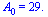 A[0] = 29.