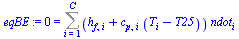 0 = Sum(`*`(`+`(h[f, i], `*`(c[p, i], `*`(`+`(T[i], `-`(T25))))), `*`(ndot[i])), i = 1 .. C)