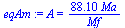 A = `+`(`/`(`*`(88.10, `*`(Ma)), `*`(Mf)))