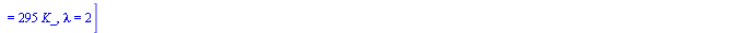 [Wdot = `+`(`*`(0.8e7, `*`(W_))), VFdot = `+`(`/`(`*`(.15, `*`(`^`(m_, 3))), `*`(s_))), T2 = `+`(`*`(293.2, `*`(K_))), p2 = `+`(`*`(0.500e6, `*`(Pa_))), V = `+`(`*`(220, `*`(`^`(m_, 3)))), p1 = `+`(`*...