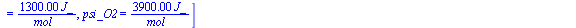 [Wdot = `+`(`*`(0.40e8, `*`(W_))), p2 = `+`(`*`(0.2e7, `*`(Pa_))), T3 = `+`(`*`(1400, `*`(K_))), eta = .85, psi_CO2 = `+`(`/`(`*`(0.20e5, `*`(J_)), `*`(mol_))), psi_H2O = `+`(`/`(`*`(0.13e4, `*`(J_)),...