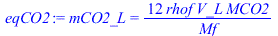 mCO2_L = `+`(`/`(`*`(12, `*`(rhof, `*`(V_L, `*`(MCO2)))), `*`(Mf)))