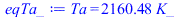 Ta = `+`(`*`(2160.481159, `*`(K_)))