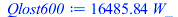 Typesetting:-mprintslash([Qlost600 := `+`(`*`(16485.84060, `*`(W_)))], [`+`(`*`(16485.84060, `*`(W_)))])