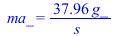 ma_ = `+`(`/`(`*`(37.96100000, `*`(g_)), `*`(s_)))