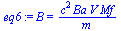 B = `/`(`*`(`^`(c, 2), `*`(Ba, `*`(V, `*`(Mf)))), `*`(m))