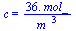 c = `+`(`/`(`*`(36., `*`(mol_)), `*`(`^`(m_, 3))))