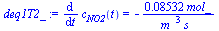 diff(c[NO2](t), t) = `+`(`-`(`/`(`*`(0.8532e-1, `*`(mol_)), `*`(`^`(m_, 3), `*`(s_)))))