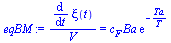 `/`(`*`(diff(xi(t), t)), `*`(V)) = `*`(c[F], `*`(Ba, `*`(exp(`+`(`-`(`/`(`*`(Ta), `*`(T))))))))