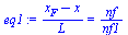 `/`(`*`(`+`(x[F], `-`(x))), `*`(L)) = `/`(`*`(nf), `*`(nf1))