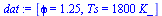 [phi = 1.25, Ts = `+`(`*`(1800, `*`(K_)))]