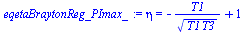 eta = `+`(`-`(`/`(`*`(T1), `*`(`^`(`*`(T1, `*`(T3)), `/`(1, 2))))), 1)