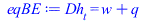 Typesetting:-mprintslash([eqBE := Dh[t] = `+`(w, q)], [Dh[t] = `+`(w, q)])