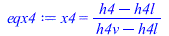 Typesetting:-mprintslash([eqx4 := x4 = `/`(`*`(`+`(h4, `-`(h4l))), `*`(`+`(h4v, `-`(h4l))))], [x4 = `/`(`*`(`+`(h4, `-`(h4l))), `*`(`+`(h4v, `-`(h4l))))])