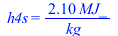 h4s = `+`(`/`(`*`(2.1, `*`(MJ_)), `*`(kg_)))