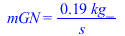 mGN = `+`(`/`(`*`(.19, `*`(kg_)), `*`(s_)))