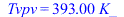 Tvpv = `+`(`*`(393., `*`(K_)))