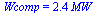 Wcomp = `+`(`*`(2.4, `*`(MW_)))