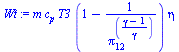 `:=`(Wt, `*`(m, `*`(c[p], `*`(T3, `*`(`+`(1, `-`(`/`(1, `*`(`^`(pi[12], `/`(`*`(`+`(gamma, `-`(1))), `*`(gamma))))))), `*`(eta))))))