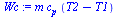 `:=`(Wc, `*`(m, `*`(c[p], `*`(`+`(T2, `-`(T1))))))