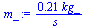 `+`(`/`(`*`(.21052684595025421872, `*`(kg_)), `*`(s_)))