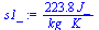 `+`(`/`(`*`(223.8, `*`(J_)), `*`(kg_, `*`(K_))))