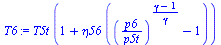`*`(T5t, `*`(`+`(1, `*`(eta56, `*`(`+`(`^`(`/`(`*`(p6), `*`(p5t)), `/`(`*`(`+`(gamma, `-`(1))), `*`(gamma))), `-`(1)))))))