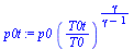 `*`(p0, `*`(`^`(`/`(`*`(T0t), `*`(T0)), `/`(`*`(gamma), `*`(`+`(gamma, `-`(1)))))))
