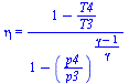 eta = `/`(`*`(`+`(1, `-`(`/`(`*`(T4), `*`(T3))))), `*`(`+`(1, `-`(`^`(`/`(`*`(p4), `*`(p3)), `/`(`*`(`+`(gamma, `-`(1))), `*`(gamma)))))))